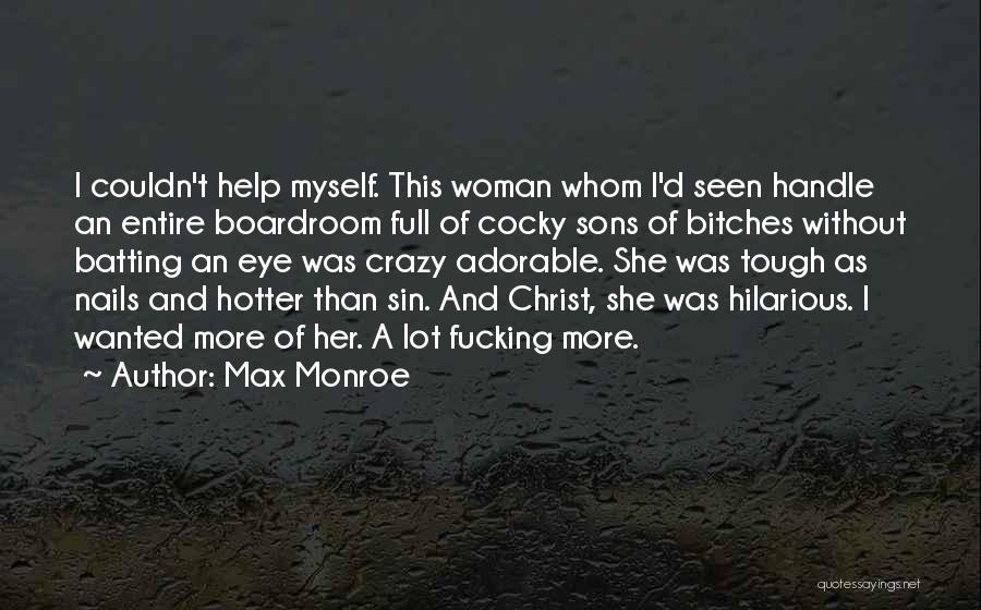 Best Crazy Eye Quotes By Max Monroe