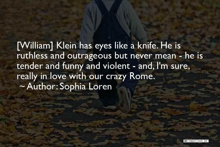 Best Crazy Eye Quotes By Sophia Loren