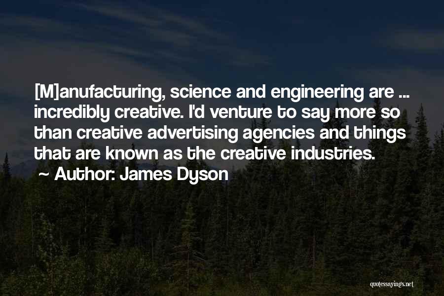 Best Creative Advertising Quotes By James Dyson