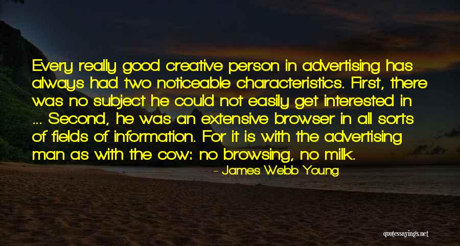 Best Creative Advertising Quotes By James Webb Young Best Creative Advertising Quotes By James Webb Young