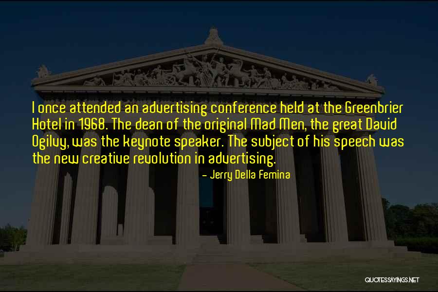 Best Creative Advertising Quotes By Jerry Della Femina Best Creative Advertising Quotes By Jerry Della Femina