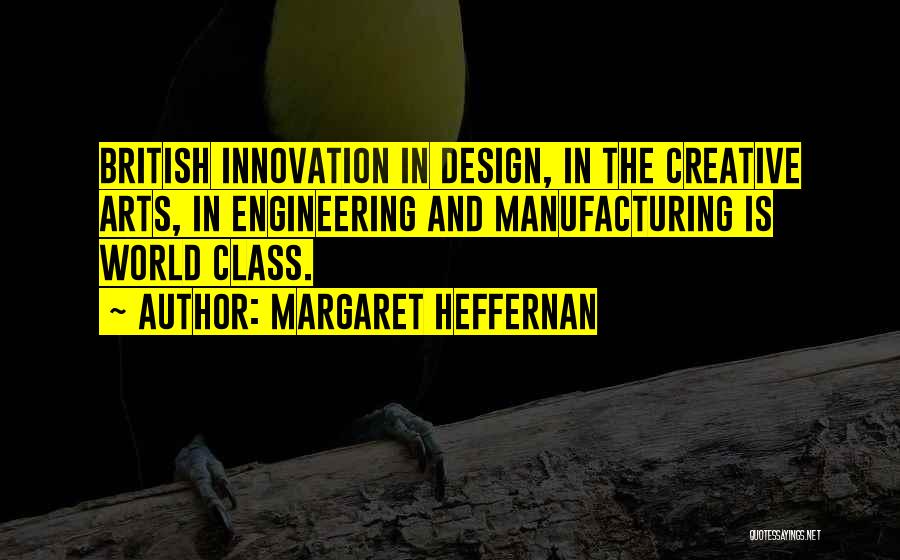 Best Creative Design Quotes By Margaret Heffernan