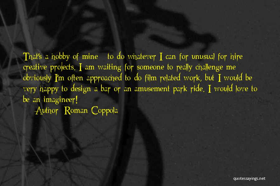 Best Creative Design Quotes By Roman Coppola