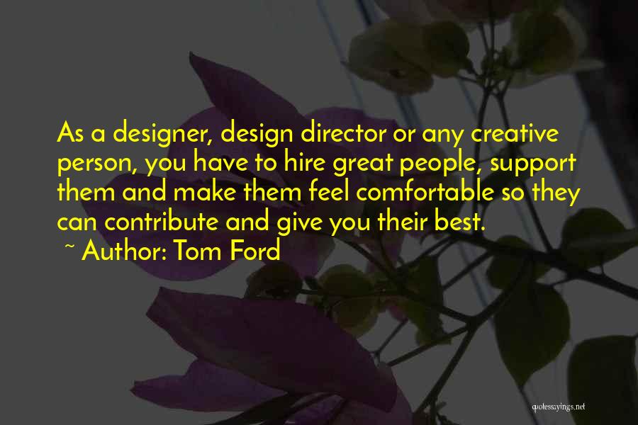 Best Creative Design Quotes By Tom Ford