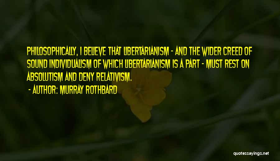 Best Creed Quotes By Murray Rothbard