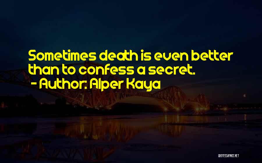 Best Crime Fiction Quotes By Alper Kaya