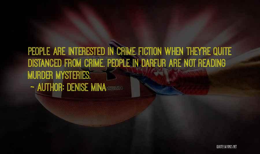 Best Crime Fiction Quotes By Denise Mina