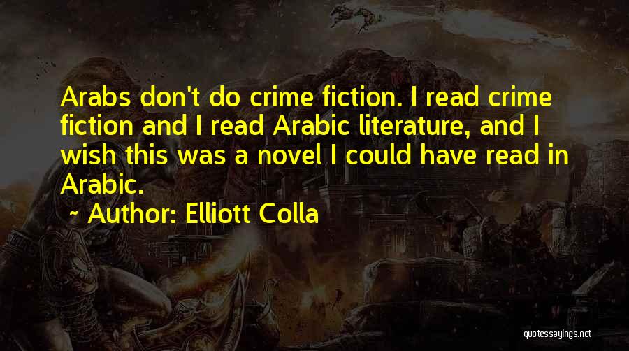 Best Crime Fiction Quotes By Elliott Colla