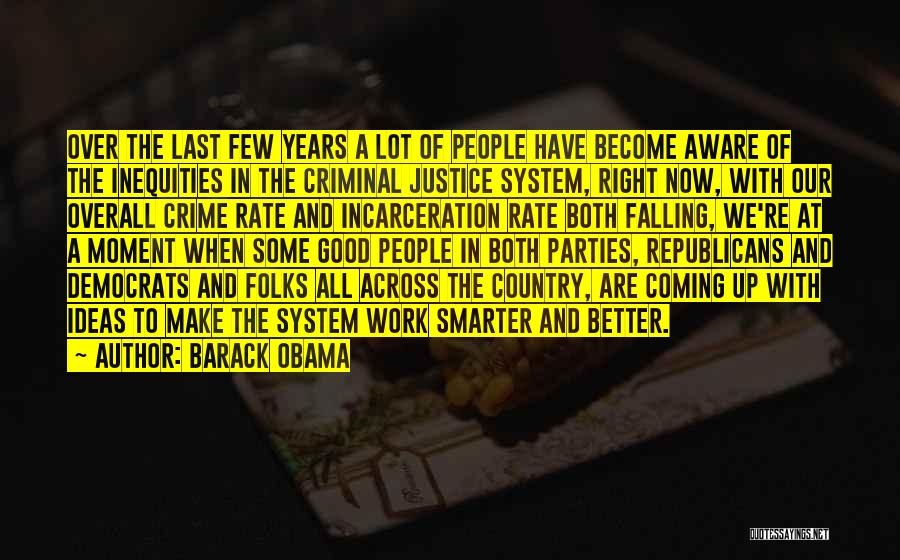 Best Criminal Justice Quotes By Barack Obama