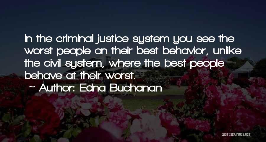 Best Criminal Justice Quotes By Edna Buchanan