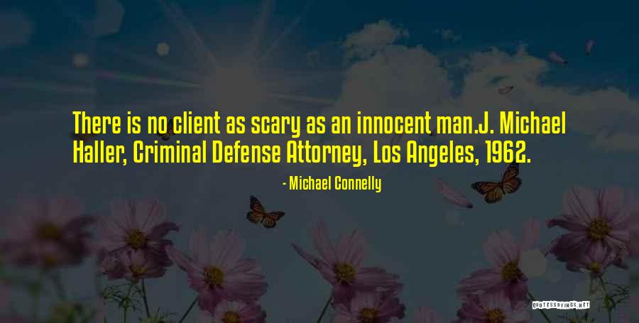 Best Criminal Law Quotes By Michael Connelly