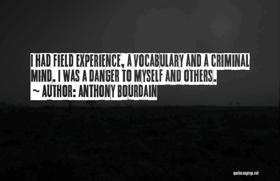 Best Criminal Mind Quotes By Anthony Bourdain