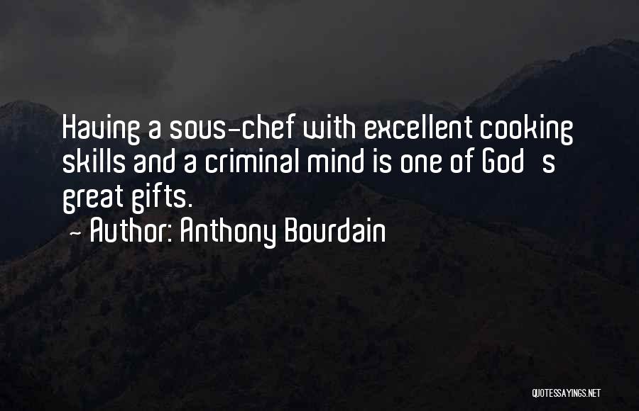 Best Criminal Mind Quotes By Anthony Bourdain