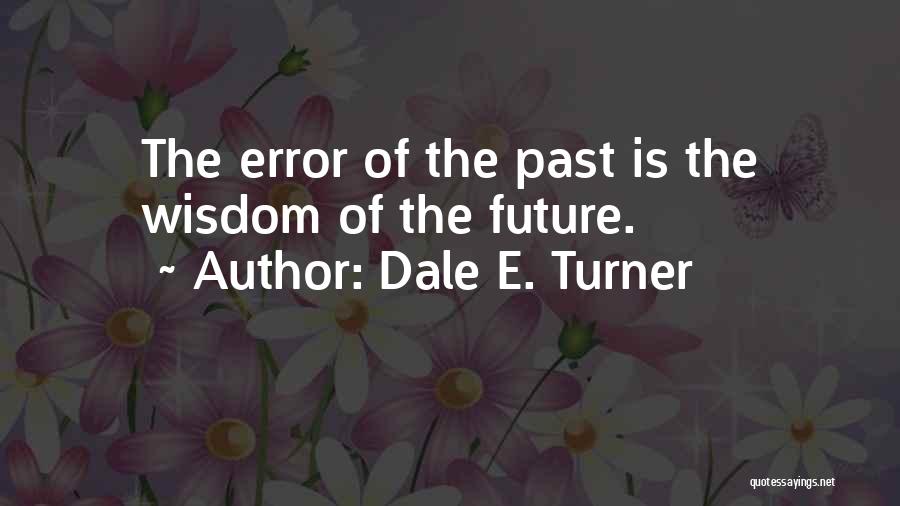 Best Criminal Mind Quotes By Dale E. Turner