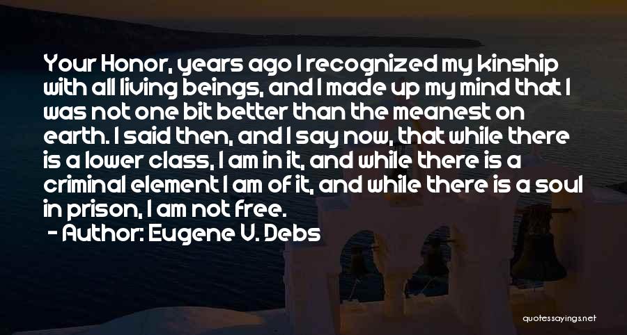 Best Criminal Mind Quotes By Eugene V. Debs