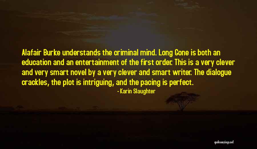 Best Criminal Mind Quotes By Karin Slaughter