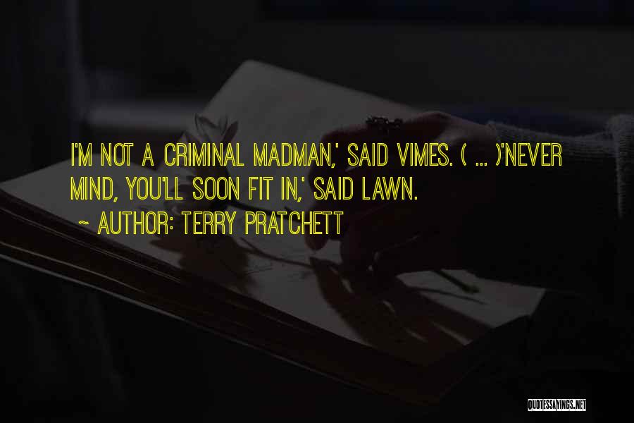 Best Criminal Mind Quotes By Terry Pratchett