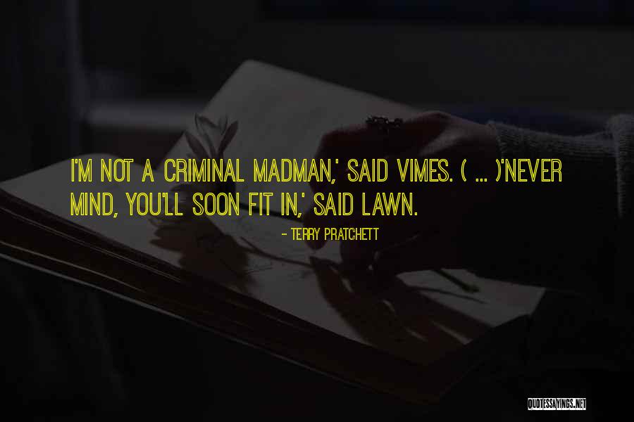 Best Criminal Mind Quotes By Terry Pratchett Best Criminal Mind Quotes By Terry Pratchett