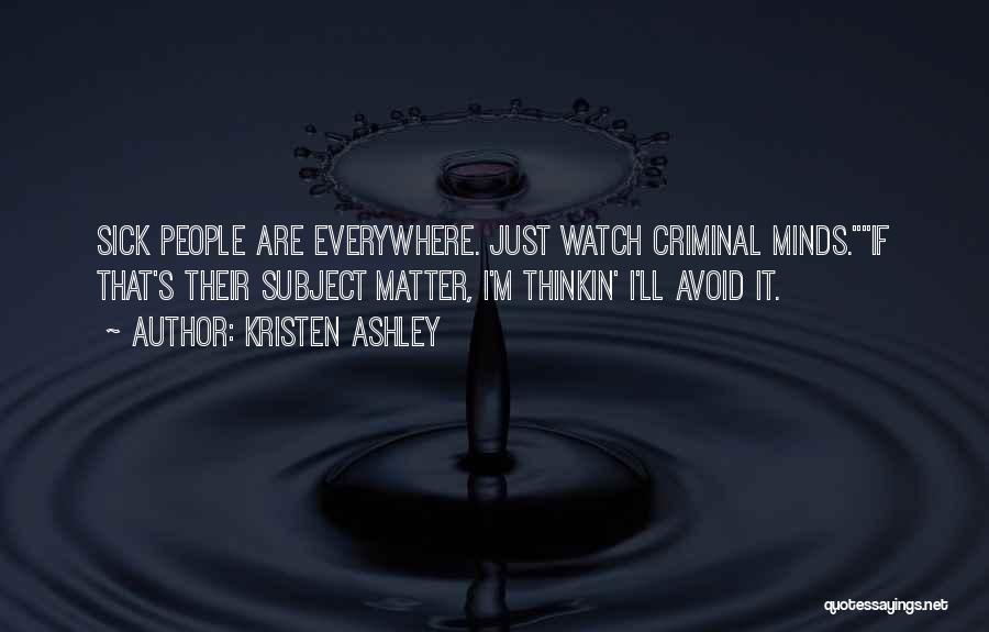 Best Criminal Minds Quotes By Kristen Ashley