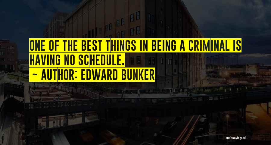 Best Criminal Quotes By Edward Bunker