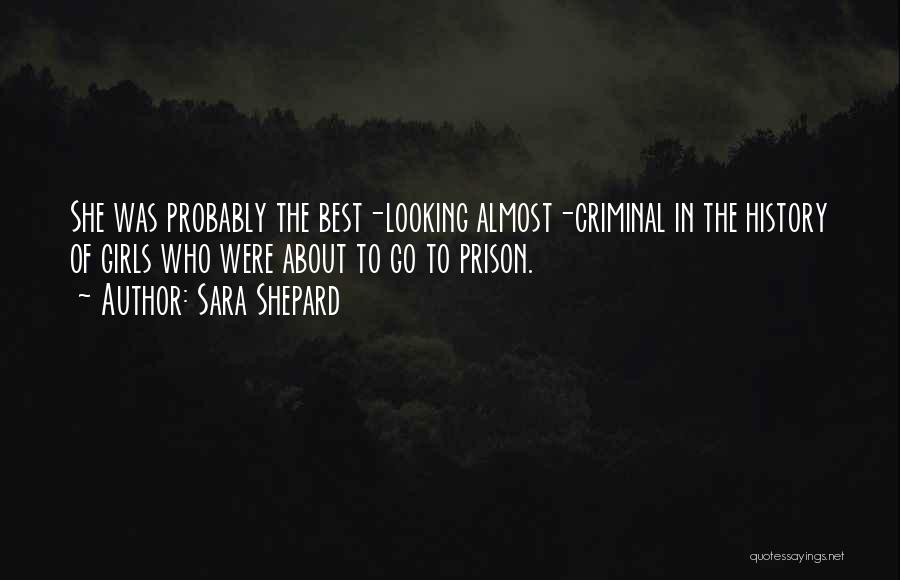 Best Criminal Quotes By Sara Shepard