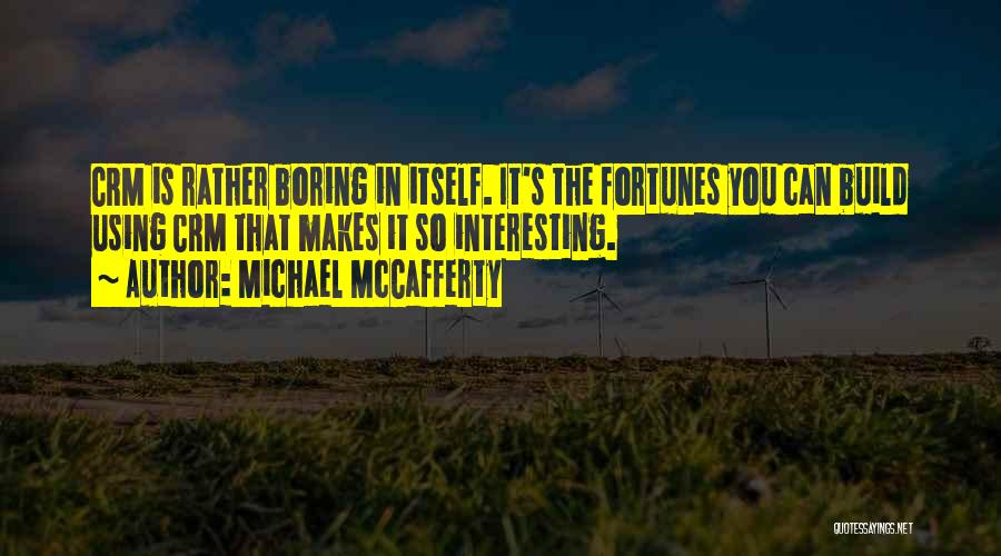 Best Crm Quotes By Michael McCafferty