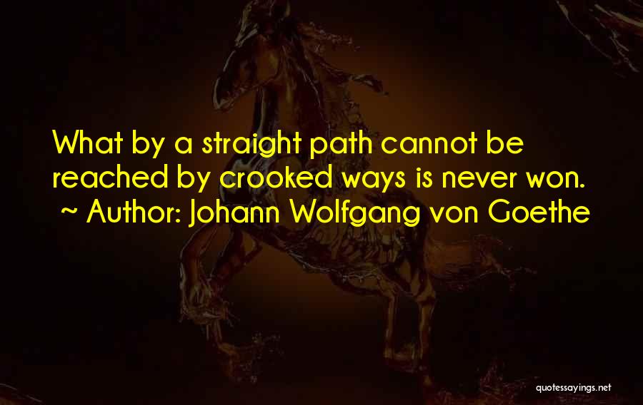 Best Crooked Quotes By Johann Wolfgang Von Goethe
