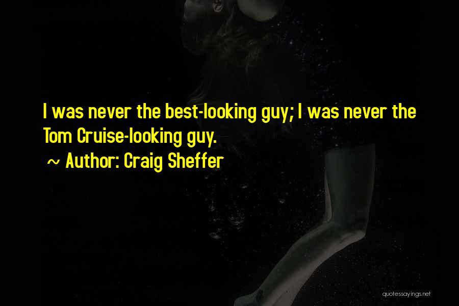 Best Cruise Quotes By Craig Sheffer