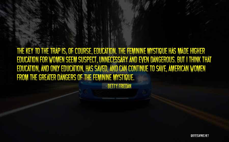 Best Csi Miami Horatio Quotes By Betty Friedan Best Csi Miami Horatio Quotes By Betty Friedan