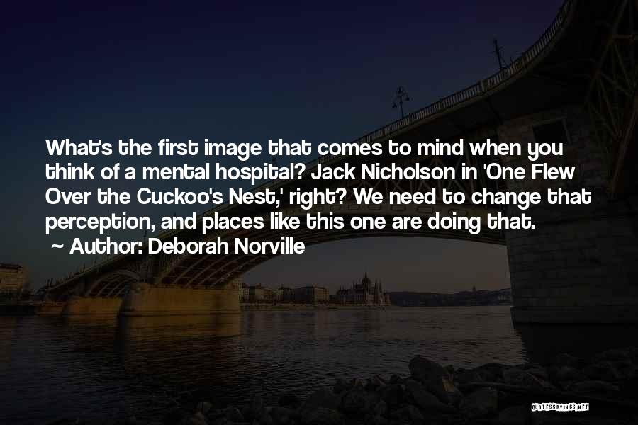 Best Cuckoo Nest Quotes By Deborah Norville