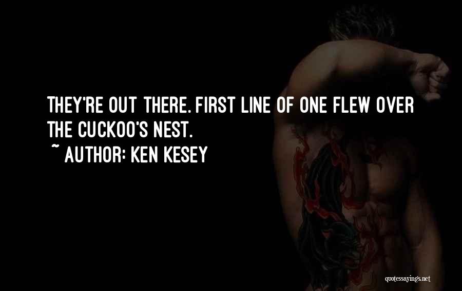 Best Cuckoo Nest Quotes By Ken Kesey