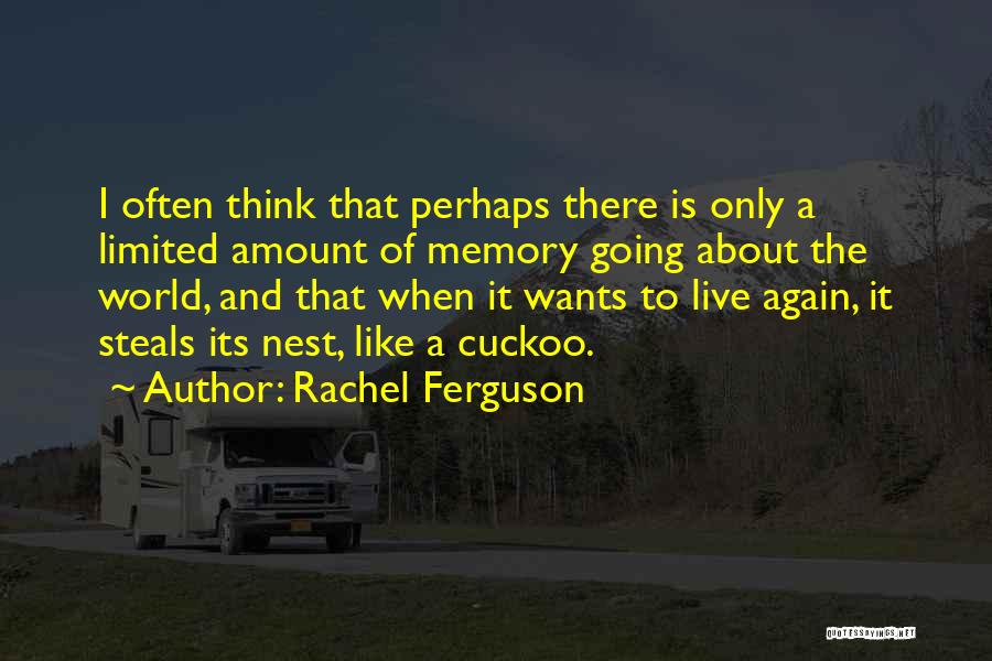 Best Cuckoo Nest Quotes By Rachel Ferguson