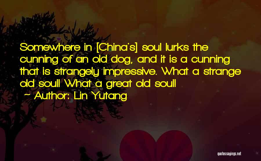 Best Cunning Quotes By Lin Yutang