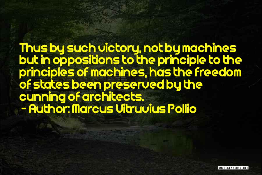 Best Cunning Quotes By Marcus Vitruvius Pollio