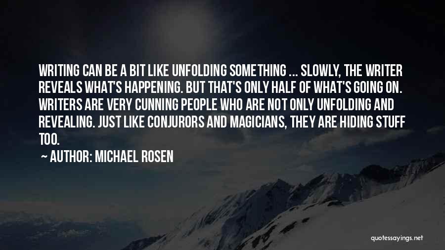 Best Cunning Quotes By Michael Rosen