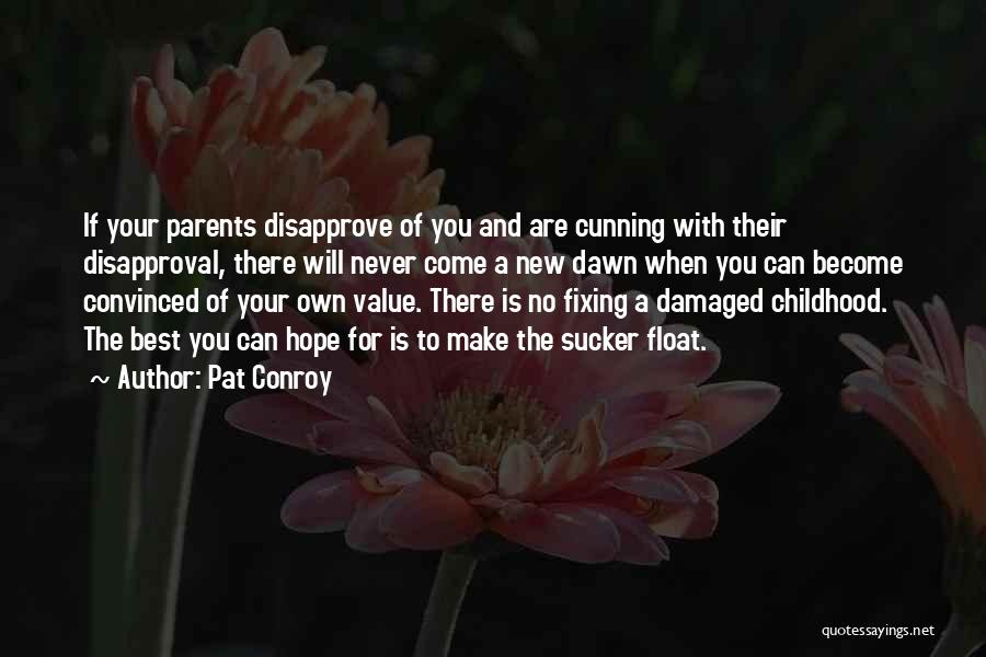 Best Cunning Quotes By Pat Conroy