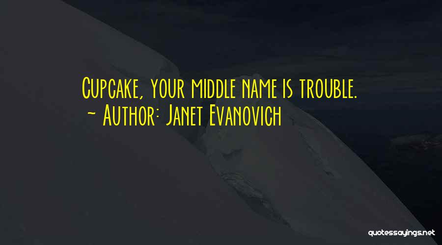 Best Cupcake Quotes By Janet Evanovich