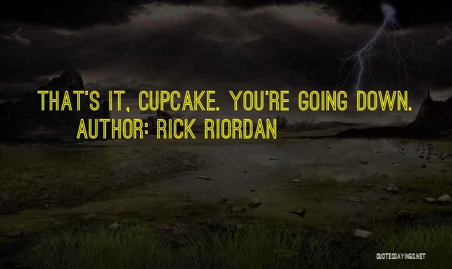 Best Cupcake Quotes By Rick Riordan