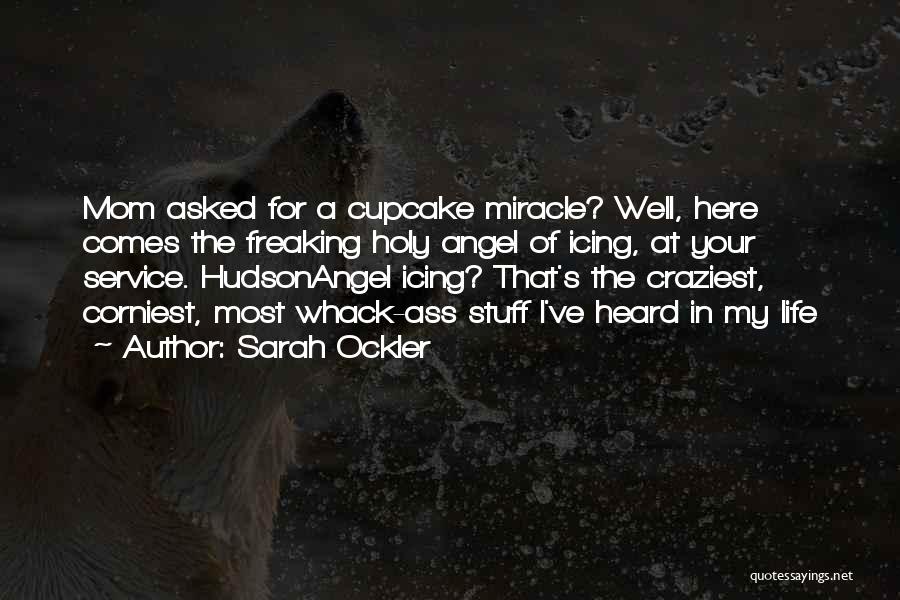 Best Cupcake Quotes By Sarah Ockler