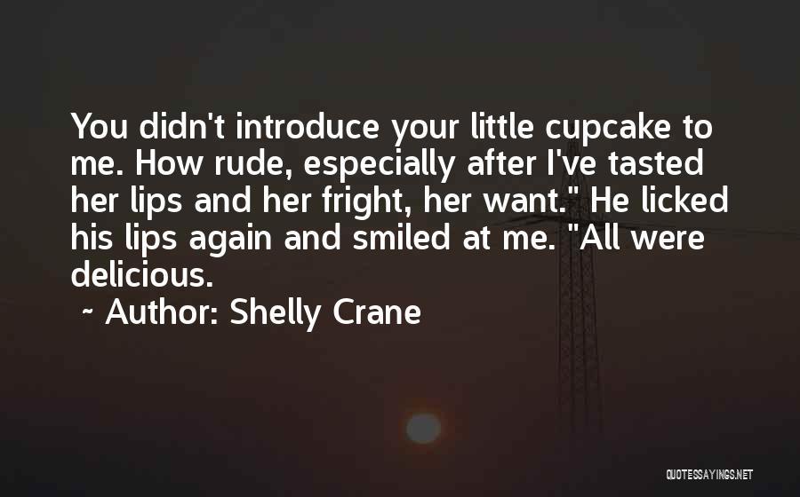 Best Cupcake Quotes By Shelly Crane