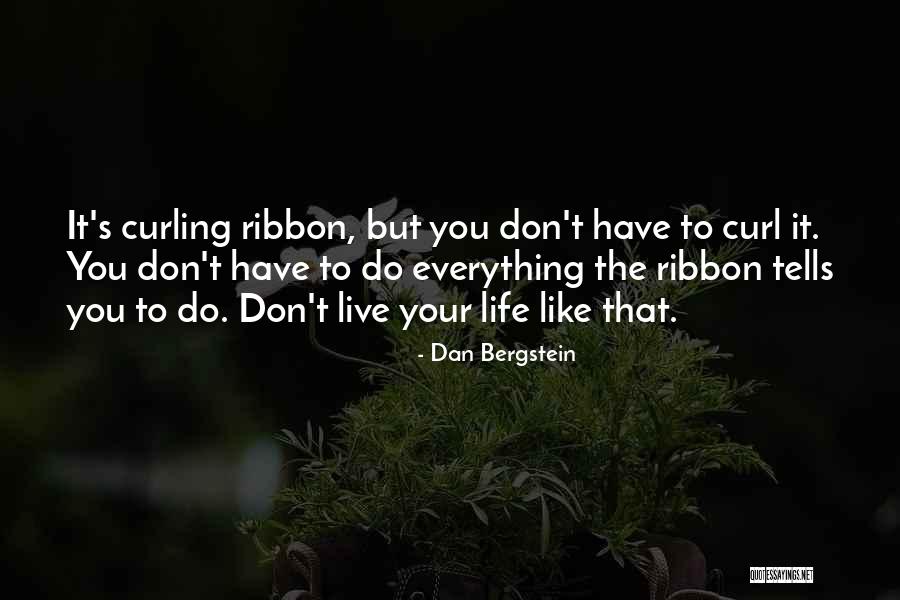 Best Curling Quotes By Dan Bergstein Best Curling Quotes By Dan Bergstein