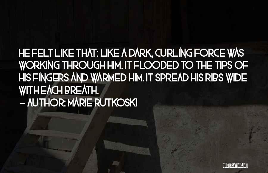 Best Curling Quotes By Marie Rutkoski