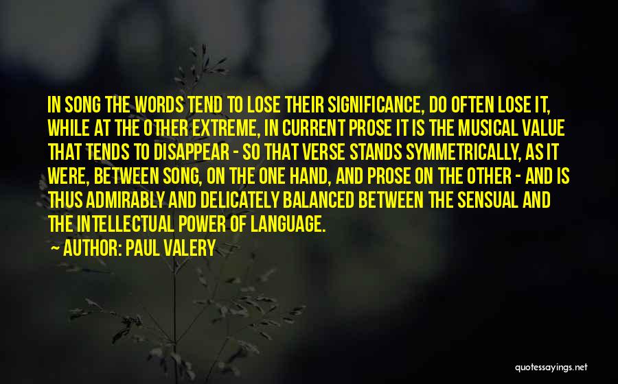 Best Current Song Quotes By Paul Valery