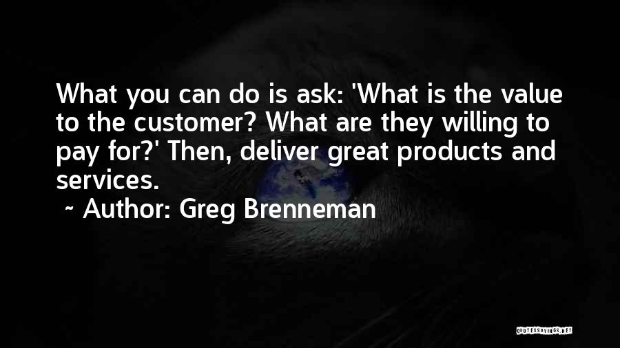 Best Customer Services Quotes By Greg Brenneman