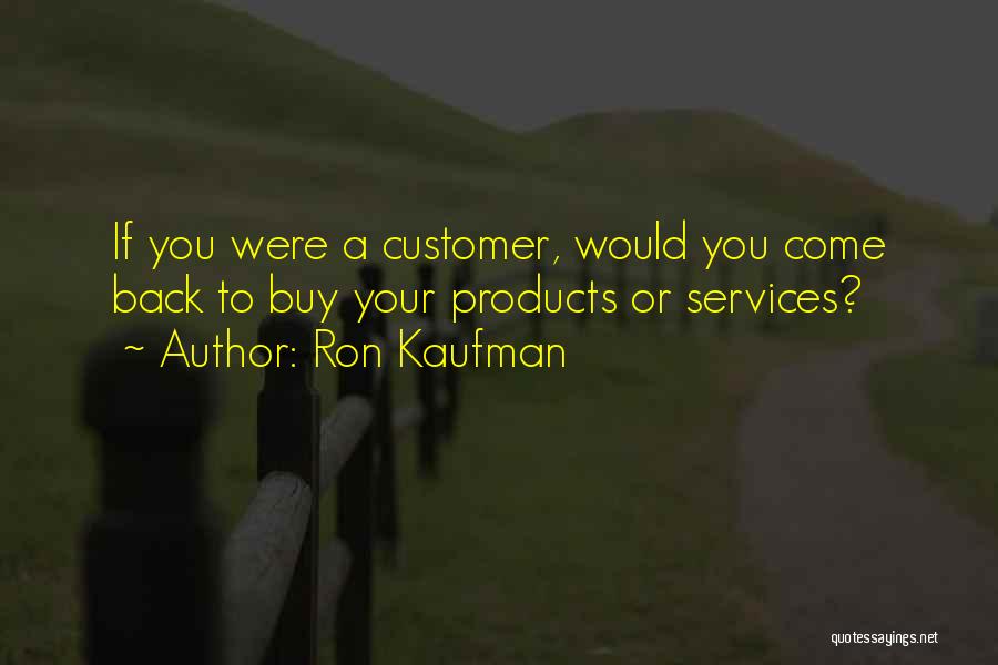 Best Customer Services Quotes By Ron Kaufman