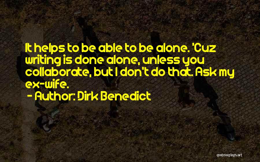 Best Cuz Quotes By Dirk Benedict