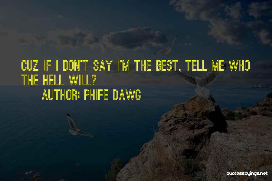 Best Cuz Quotes By Phife Dawg