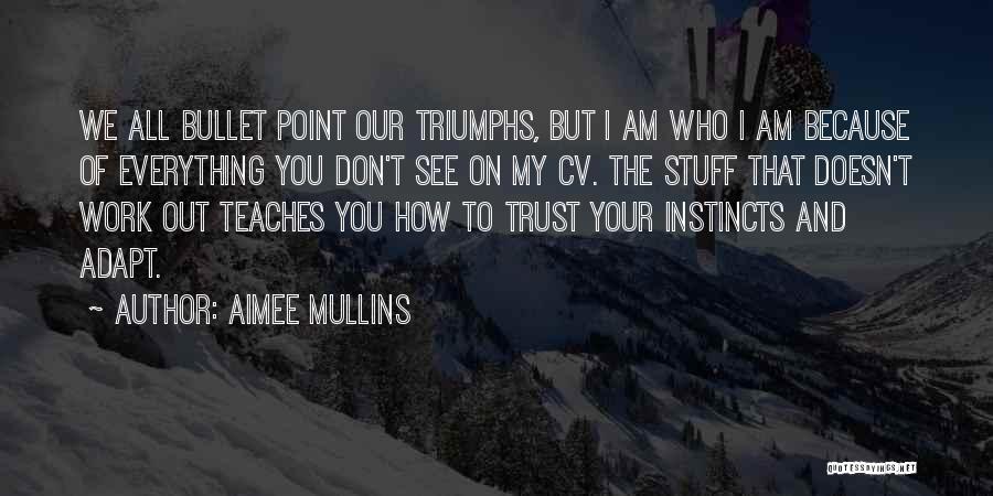 Best Cv Quotes By Aimee Mullins
