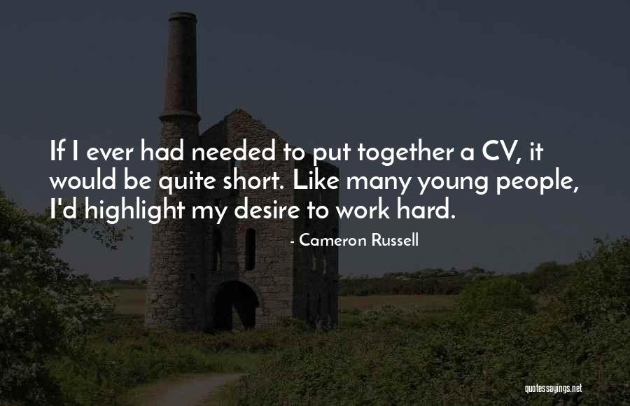 Best Cv Quotes By Cameron Russell