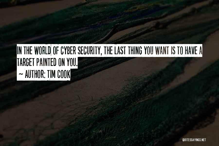 Best Cyber Quotes By Tim Cook